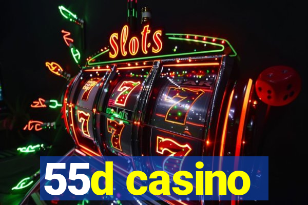 55d casino